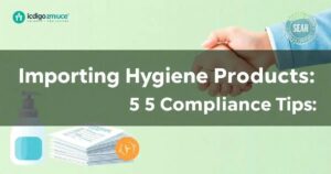 Importação de Produtos de Higiene: 5 Dicas para Conformidade