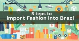 Sobre Importação: 5 Passos para Importar Moda para o Brasil
